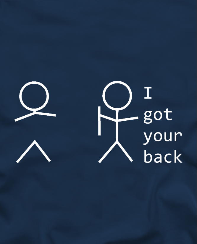 I got your back